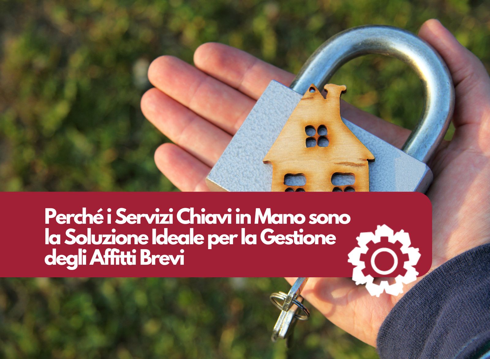 Perché i servizi Chiavi in Mano sono la soluzione ideale per la gestione degli affitti brevi